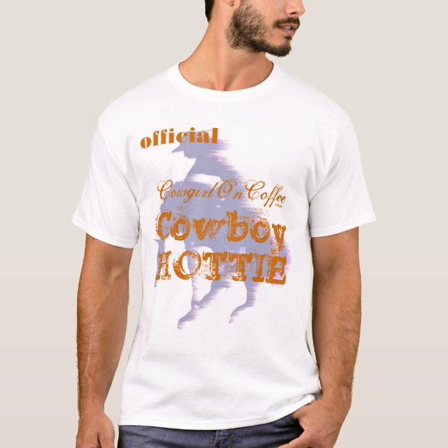 offizielles Cowgirl auf Kaffee COWBOY HOTTIE T-Shirt (Vorderseite)