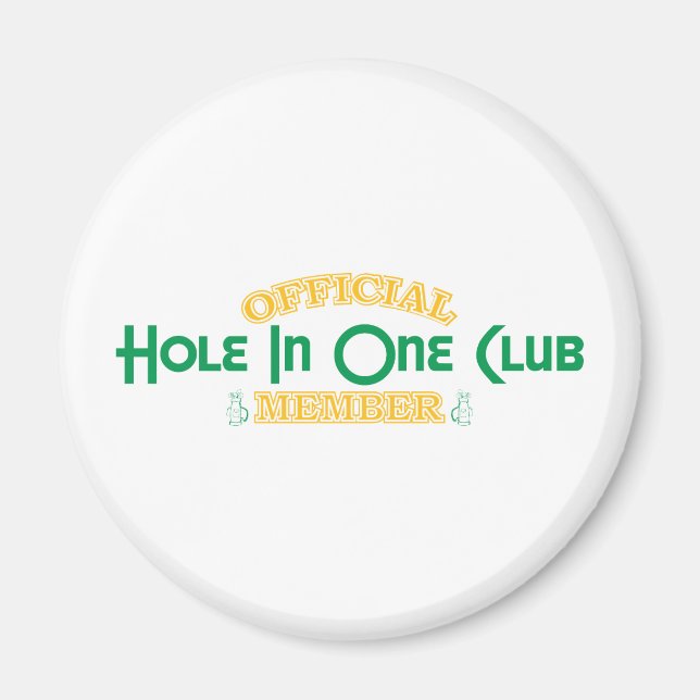 Offizielles Loch in einem Club-Mitglied Magnet (Vorne)