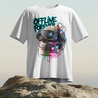 Offline Forever - Ziehen Sie die Verbindung zum Üb T-Shirt