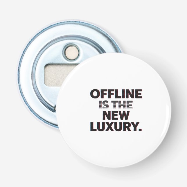 Offline Is The New Luxury: Digital Detox Quote Flaschenöffner (Vorderseite)