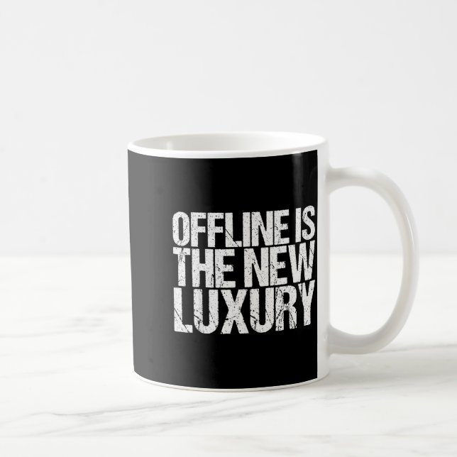 Offline Is The New Luxury Shirt Funny Saying  Kaffeetasse (Rechts)