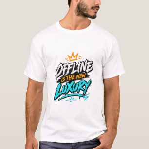 Offline ist das neue Luxus Streetwear T-Shirt
