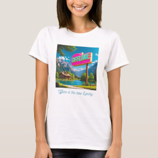 Offline ist der neue Luxus T-Shirt