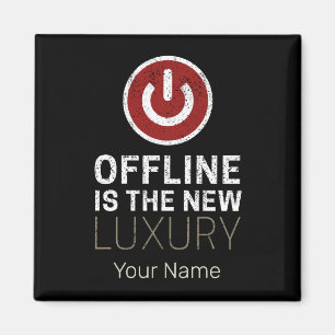 Offline ist die neue Luxus-Sprichwort Pause Vintag Magnet
