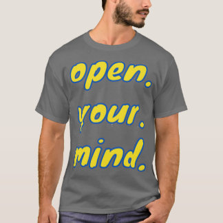 öffne deinen geist T-Shirt