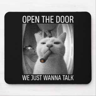 Öffne die Tür, wir wollen nur lustig reden Gangste Mousepad