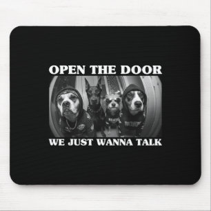 Öffne die Tür, wir wollen nur reden Lustiger Chihu Mousepad