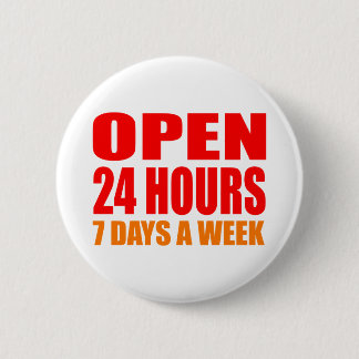Öffnen Sie 24 Stunden Button