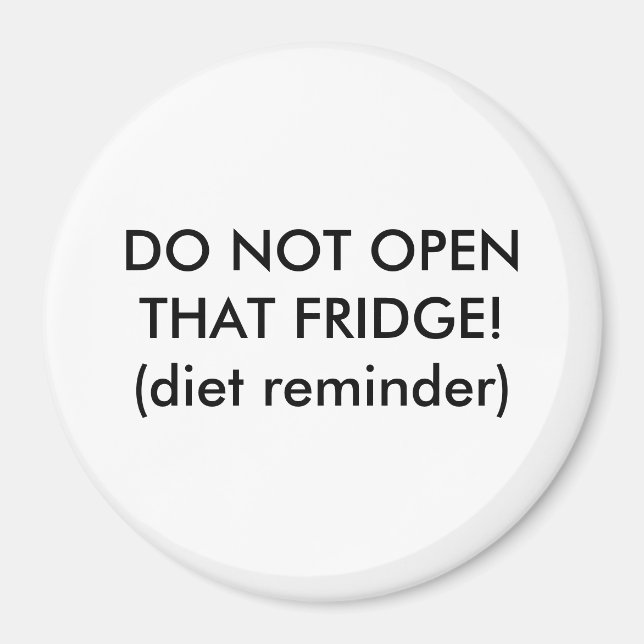 ÖFFNEN SIE DIESEN KÜHLSCHRANK NICHT!(Diät-Erinneru Magnet (Vorne)