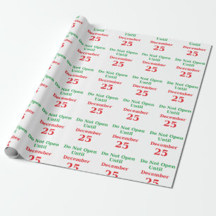 "Öffnen Sie nicht bis zum 25. Dezember" Packpapie Geschenkpapier