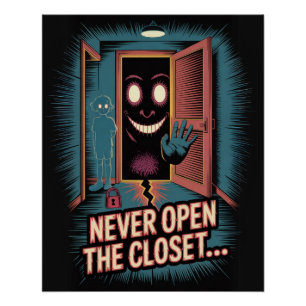 Öffnen Sie nie den Schrank... Poster