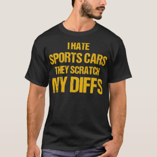 Offroad hasse ich Sportwagen sie kratzen meine Dif T-Shirt