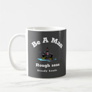 Offshore, raue Meere, beständige Hände T - Shirts Kaffeetasse