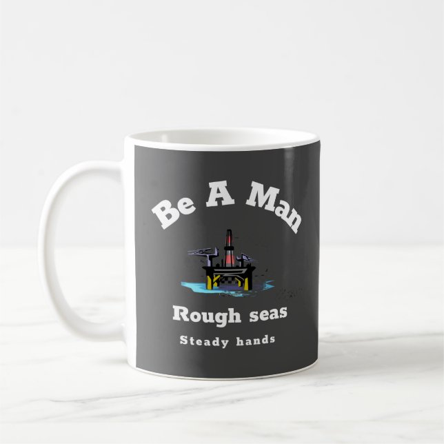 Offshore, raue Meere, beständige Hände T - Shirts Kaffeetasse (Links)