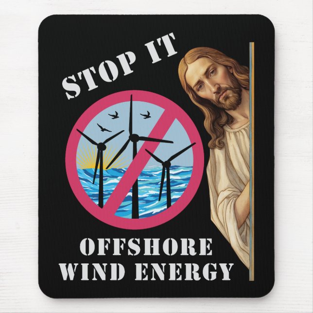 Offshore-Windenergie stoppen sie Jesus Mousepad (Vorne)