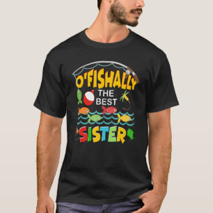 Ofishalal Die Beste Schwester Fischer Niedliche Ma T-Shirt