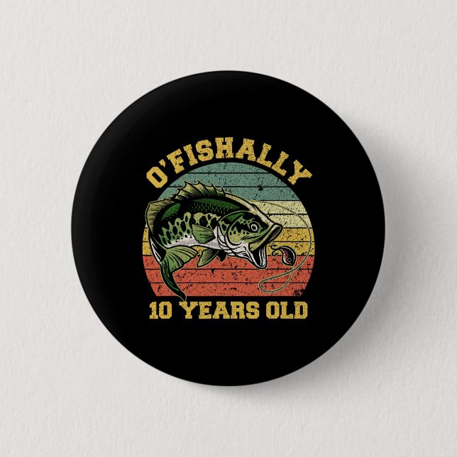 O'fishally 10 Jahre alte Fischerei-Geburtstag-Them Button (Vorderseite)
