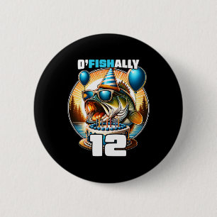 O'fishally 12 Jahre alte Fischerei Geburtstag 12. Button