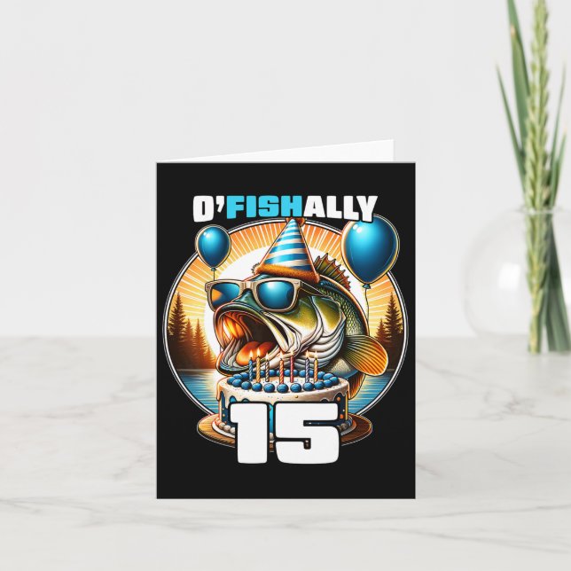 O'fishally 15 Years Old Fishing Birthday 15. Karte (Vorderseite)