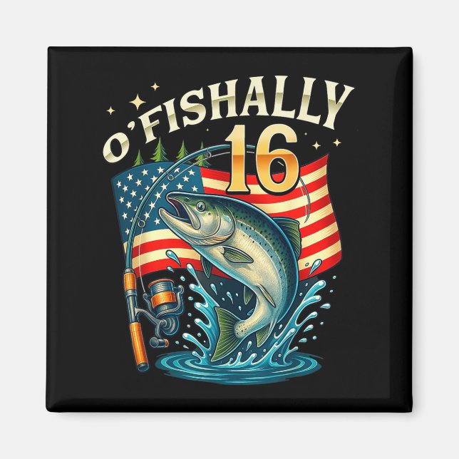 O'fishally 16 Years Old Fishing 16th Birthday Boys Magnet (Vorne)