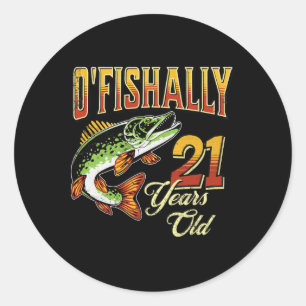 O'fishally 21 Jahre alte fischereitheme 21. Geburt Runder Aufkleber