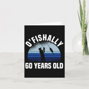 Ofishally 60 Years Old Fisherman 60 th Birthday Fi Karte