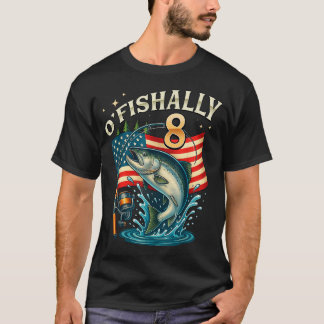 O'Fishally 8 Jahre Alt Fischen Zum 8. Geburtstag T-Shirt