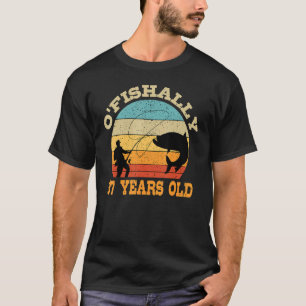 O'Fishally 97 Years Old Fishing Birthday Theme Par T-Shirt