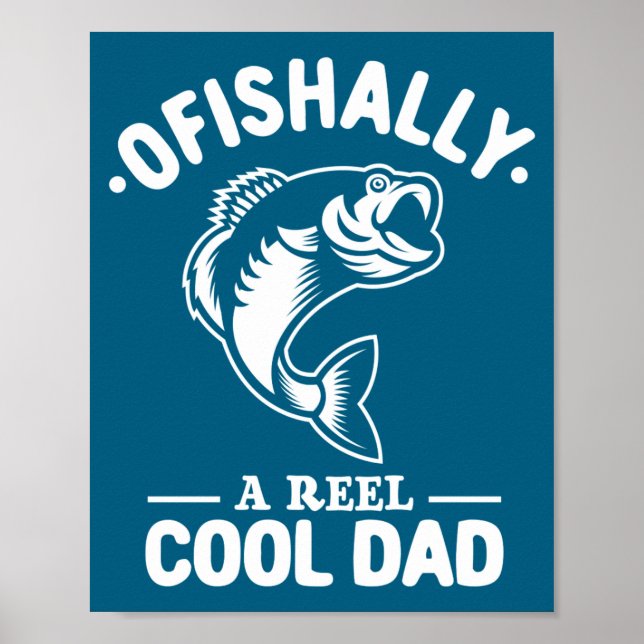 Ofishally A Reel Cool Dad Funny Fishing Lover  Poster (Vorne)