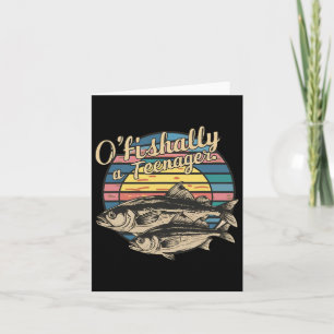 O'fishally A Teenager 13. Geburtstag Funny Fishing Karte