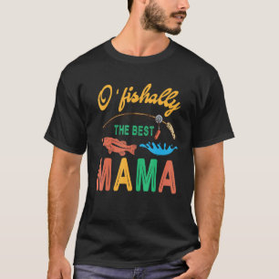 O'fishally Die beste Mama Mutti Mutter Sohn Tochte T-Shirt
