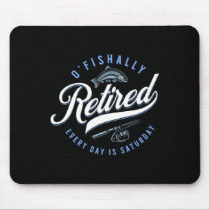 O'fishally Im Ruhestand Lustiger Fischfang  Mousepad