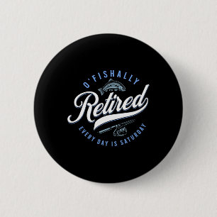 O'fishally Im Ruhestand Lustiges Angeln Button