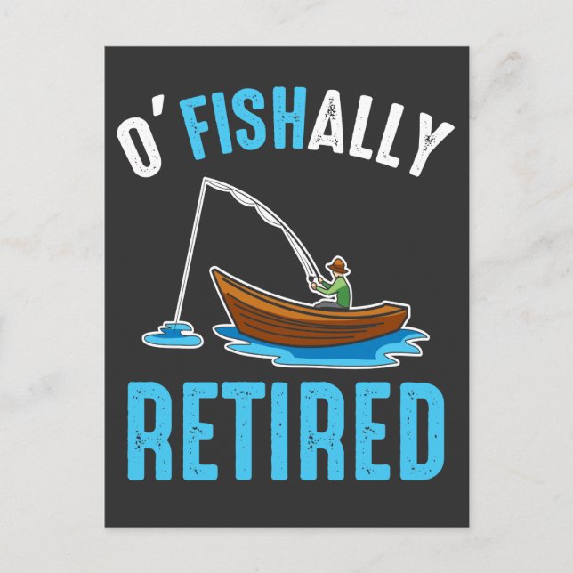 O'Fishally Remüde Funny Fisherman Retirement Postkarte (Vorderseite)