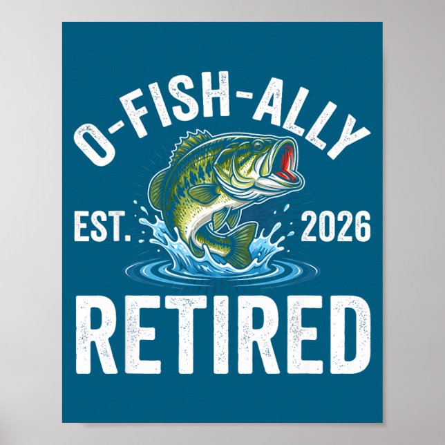 Ofishally Retired 2026 Funny Fishing Retirement Fi Poster (Vorne)