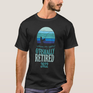 Ofishally Ruhestand 2022 Funny Retirement Fishing T-Shirt