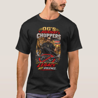OG's gegen Choppers | Erbe, nicht Gewalt T-Shirt