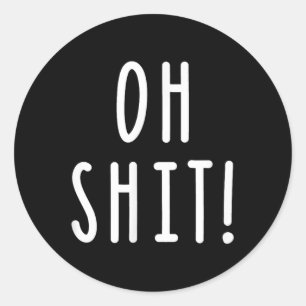 Oh Adult Humor Swearing Sarcasm Runder Aufkleber