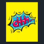 Oh... Ausdrucksstarke Pop Art Comic Reaktion Poster<br><div class="desc">Mit diesem "Ohhh... " Pop-Kunstdesign erfassen Sie den kontemplativen und subtilen Ausdruck eines klassischen Comic-Buchstempels. Dieses Stück bringt eine Touch von Mysterium und Intrige in jeden Raum und ist damit eine perfekte Ergänzung für diejenigen,  die nachdenkliche und ausdrucksvolle Kunst schätzen.</div>