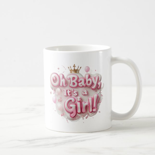"Oh Baby, das ist ein Mädchen!" Tasse der Magie -  (Rechts)