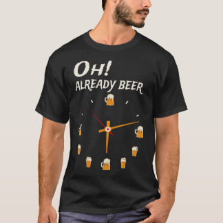 Oh bereits Beer o Clock T-Shirt