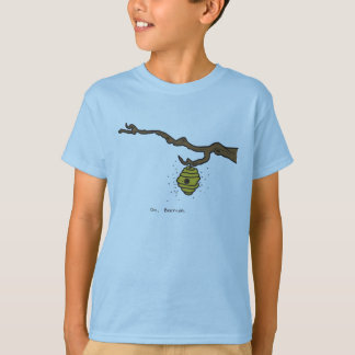 Oh, Bienenstock T-Shirt