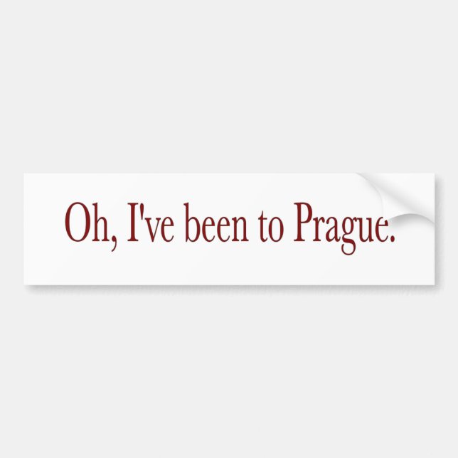 Oh bin ich nach Prag gewesen Autoaufkleber (Vorne)