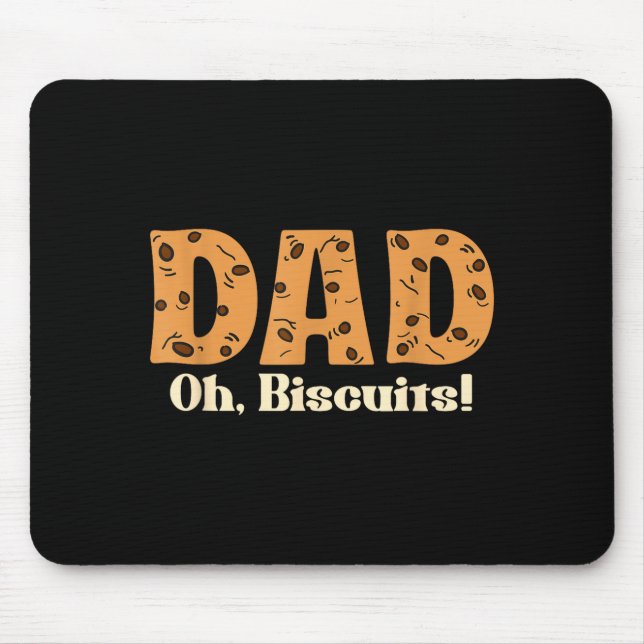 Oh Biscuits Funny Jokes Sarcastic Quote Dad Funny  Mousepad (Vorne)