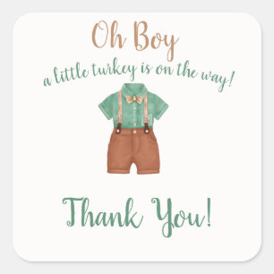 Oh Boy Little Turkey Baby Dusche Quadratischer Aufkleber