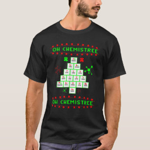 Oh Chemistree Oh Chemistree Geschenk für Chemie Ma T-Shirt