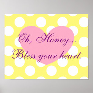 Oh, Chérie...Bless Your Heart Frameable Poster