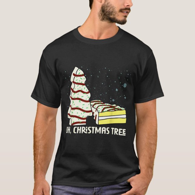 Oh, Christmas Tree Cakes Shirt Funny Cakes Debbie  (Vorderseite)