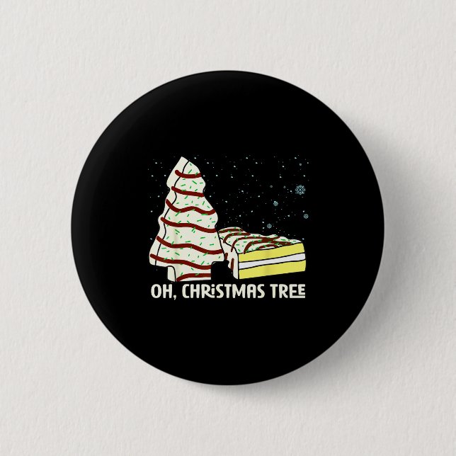 Oh, Christmas Tree Cakes Shirt Funny Cakes Debbie  Button (Vorderseite)