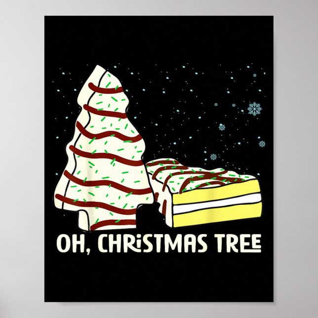 Oh, Christmas Tree Cakes Shirt Funny Cakes Debbie  Poster (Vorne)